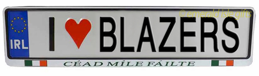 I Love BLAZERS Irish Driving Plate