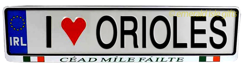 I Love ORIOLES Irish Driving Plate