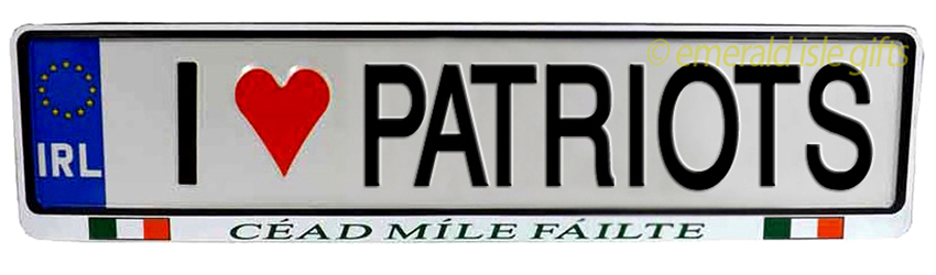 I Love PATRIOTS Irish Driving Plate