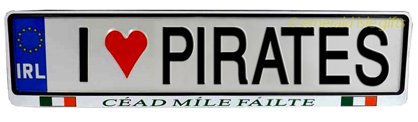 I Love PIRATES Irish Driving Plate