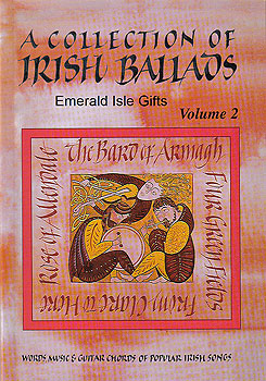 Ballads & Songbooks - A Collection of Irish Ballads Volume 2