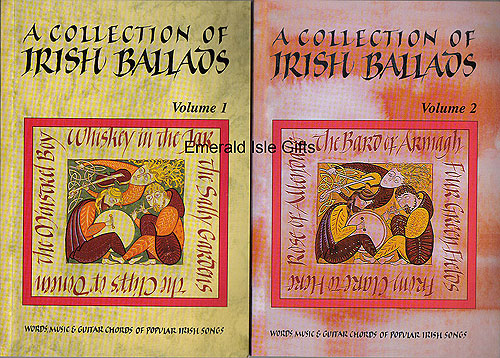 Volumes 1 and 2 A Collection of Irish Ballads