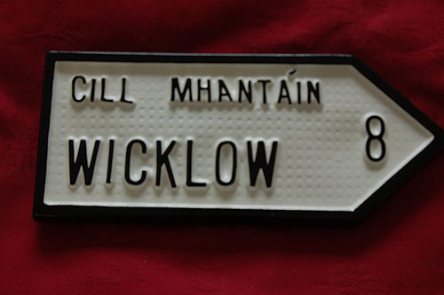 Do we have your County WICKLOW Town ROAD SIGN?